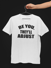 Load image into Gallery viewer, BE YOU TEE (Adult unisex)
